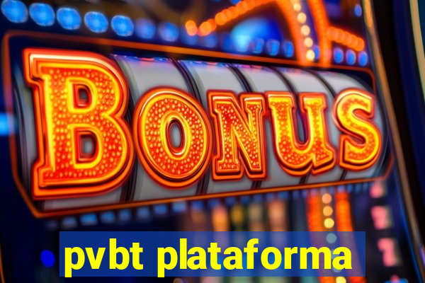 pvbt plataforma